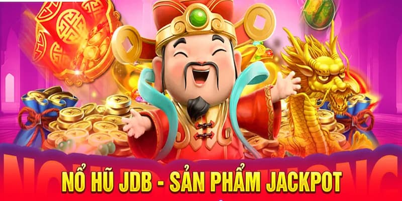 Nổ hũ JDB Lợi ích khi chơi nổ hũ JDB tại Go88