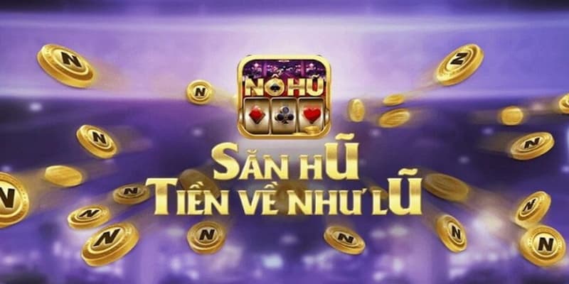 Nổ hũ club Mẹo tăng xác suất nổ hũ