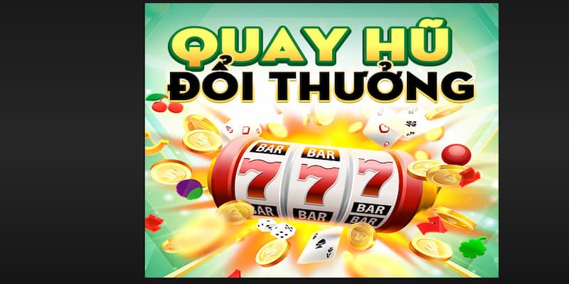 Quay hũ đổi thưởng Tổng quan về quay hũ đổi thưởng tại Go88